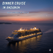 Dinner Cruise in Andaman